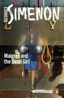 Georges Simenon - Maigret and the Dead Girl: Inspector Maigret #45 - 9780241297254 - 9780241297254