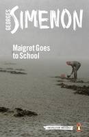 Georges Simenon - Maigret Goes to School: Inspector Maigret #44 - 9780241297575 - 9780241297575