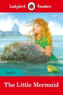 Ladybird - Ladybird Readers Level 4 - The Little Mermaid (ELT Graded Reader) - 9780241298749 - V9780241298749