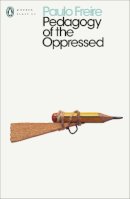 Paulo Freire - Pedagogy of the Oppressed - 9780241301111 - V9780241301111