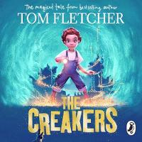 Tom Fletcher - The Creakers - 9780241321232 - V9780241321232