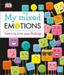 Dk - My Mixed Emotions: Learn to Love Your Feelings - 9780241323762 - 9780241323762