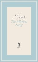 John Le Carré - The Mission Song - 9780241337271 - 9780241337271