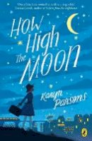 Karyn Parsons - How High The Moon - 9780241346891 - 9780241346891