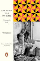 Heinrich Böll - The Train Was on Time - 9780241370384 - 9780241370384