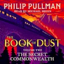 Philip Pullman - The Secret Commonwealth: The Book of Dust Volume Two: From the world of Philip Pullman´s His Dark Materials - now a major BBC series - 9780241379356 - V9780241379356