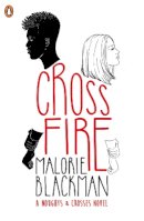 Malorie Blackman - Crossfire - 9780241388440 - 9780241388440