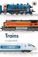 A Ladybird Book - A Ladybird Book: Trains - 9780241417171 - 9780241417171