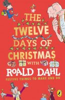 Roald Dahl - Roald Dahl´s The Twelve Days of Christmas - 9780241428122 - 9780241428122