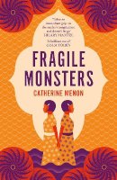 Catherine Menon - Fragile Monsters - 9780241439289 - 9780241439289