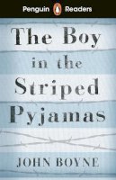 John Boyne - Penguin Readers Level 4: The Boy in Striped Pyjamas (ELT Graded Reader) - 9780241447420 - 9780241447420