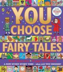 Pippa Goodhart - You Choose Fairy Tales: A new story every time – what will YOU choose? - 9780241488874 - 9780241488874