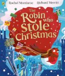 Rachel Morrisroe - The Robin Who Stole Christmas - 9780241489048 - 9780241489048