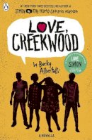 Becky Albertalli - Love, Creekwood: A Novella - 9780241492222 - 9780241492222