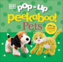 Dawn Sirett - Pop-Up Peekaboo! Pets - 9780241538517 - 9780241538517