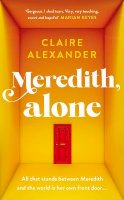 Claire Alexander - Meredith, Alone: The hopeful and uplifting debut you’ll never forget - 9780241542415 - 9780241542415