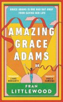 Fran Littlewood - Amazing Grace Adams: Meet Grace Adams on the day she decides to push back - 9780241548523 - 9780241548523