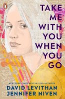 David Levithan - Take Me With You When You Go - 9780241550809 - 9780241550809