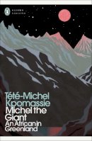 Tété-Michel Kpomassie - Michel the Giant: An African in Greenland - 9780241554531 - 9780241554531