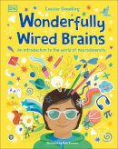 Louise Gooding - Wonderfully Wired Brains: An Introduction to the World of Neurodiversity - 9780241568163 - 9780241568163