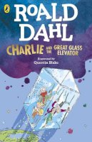 Roald Dahl - Charlie and the Great Glass Elevator - 9780241568705 - 9780241568705