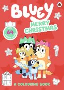 Bluey - Bluey: Merry Christmas: A Colouring Book - 9780241574218 - 9780241574218