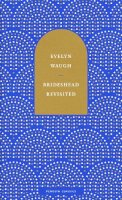 Evelyn Waugh - Brideshead Revisited: The Sacred and Profane Memories of Captain Charles Ryder - 9780241585313 - 9780241585313