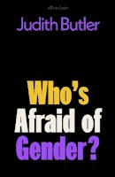 Judith Butler - Who's Afraid of Gender? - 9780241595824 - 9780241595824