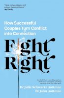 Drs John And Julie Schwartz Gottman - Fight Right - 9780241598375 - 9780241598375