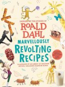 Roald Dahl - Marvellously Revolting Recipes - 9780241618813 - 9780241618813