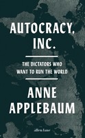 Anne Applebaum - Autocracy, Inc - 9780241627891 - 9780241627891