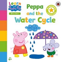 Peppa Pig - Learn with Peppa: Peppa and the Water Cycle - 9780241645703 - 9780241645703