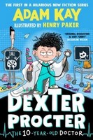 Adam Kay - Dexter Procter the Ten-Year-Old Doctor - 9780241668603 - 9780241668603