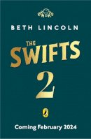 Beth Lincoln - The Swifts: A Gallery Of Rogues - 9780241670873 - 9780241670873