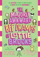 Katie Kirby - The Majorly Awkward BFF Dramas of Lottie Brooks - 9780241676882 - 9780241676882