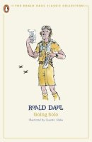 Roald Dahl - Going Solo: Roald Dahl (The Roald Dahl Classic Collection) - 9780241677391 - 9780241677391