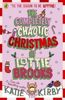 Katie Kirby - The Completely Chaotic Christmas of Lottie Brooks (Lottie Brooks, 5) - 9780241679166 - 9780241679166