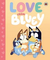 Bluey - Bluey: Love from Bluey - 9780241683071 - 9780241683071