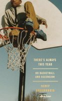 Hanif Abdurraqib - There's Always This Year - 9780241697153 - V9780241697153