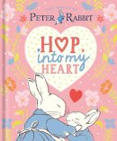 Beatrix Potter - Peter Rabbit: Hop Into My Heart: A heartwarming book to tell little ones they’re loved - 9780241706701 - 9780241706701