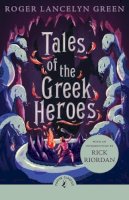 Roger Lancelyn Green - Tales of the Greek Heroes - 9780241736128 - 9780241736128    