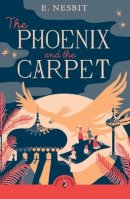 E. Nesbit - The Phoenix And The Carpet - 9780241736746 - 9780241736746