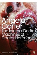 Angela Carter - The Infernal Desire Machines of Doctor Hoffman - 9780241737767 - 9780241737767