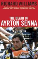Richard Williams - The Death of Ayrton Senna - 9780241950128 - V9780241950128