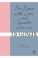 J. D. Salinger - For Esme - with Love and Squalor: and Other Stories - 9780241950456 - 9780241950456