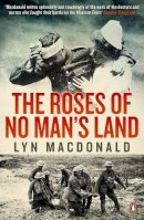 Lyn Macdonald - The Roses of No Man's Land - 9780241952405 - V9780241952405