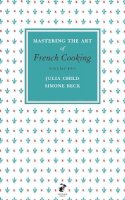 Julia Child - Mastering the Art of French Cooking - 9780241953402 - V9780241953402
