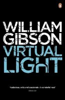William Gibson - Virtual Light - 9780241953501 - 9780241953501