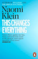 Naomi Klein - This Changes Everything: Capitalism vs. the Climate - 9780241956182 - V9780241956182