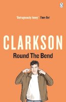 Jeremy Clarkson - Round the Bend - 9780241956953 - V9780241956953